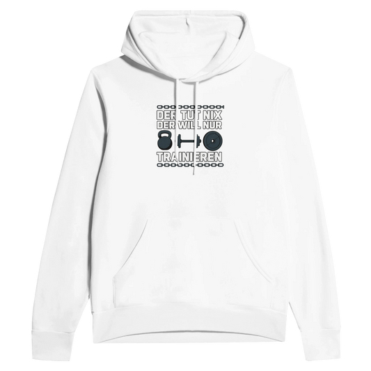 Der tut nix, der will nur trainieren – Warmer Fitness Hoodie für Gym & Training Weiß